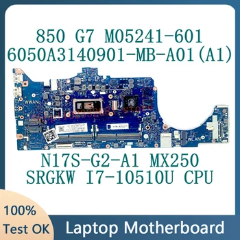 M05241-601 M05241-001 Материнская плата ноутбука ForHP 850 G7 6050A3140901-MB-A01 с процессором SRGKW I7-10510U N17S-G2-A1 MX250 100% Протестирована В хорошем состоянии