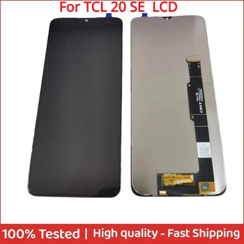 Высокое Качество Для TCL 20 SE T671H T671F ЖК-дисплей С Сенсорным Экраном Дигитайзер В Сборе Для TCL 20SE Дисплей T671O T671E ЖК-Замена